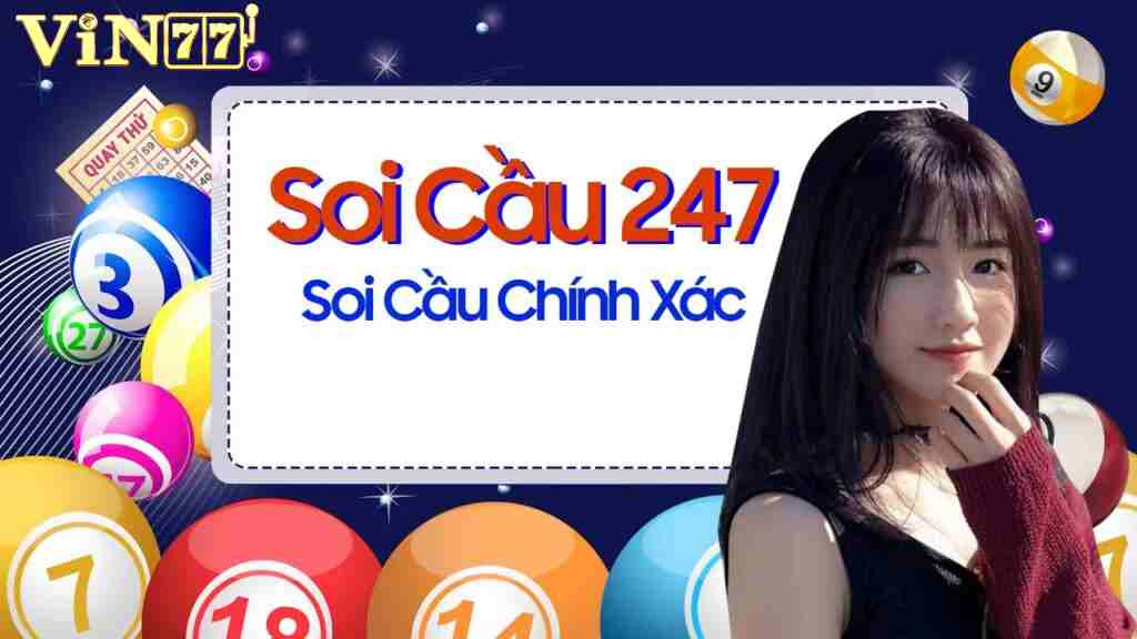 Kinh nghiệm sử dụng soi cầu 247 mang lại hiệu quả cao